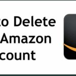 How to Delete Amazon Account, Close Amazon Account, Amazon close my Account