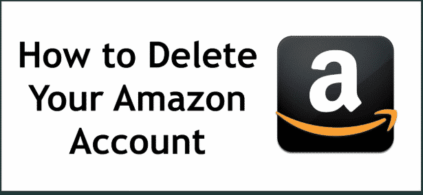 How to Delete Amazon Account, Close Amazon Account, Amazon close my Account