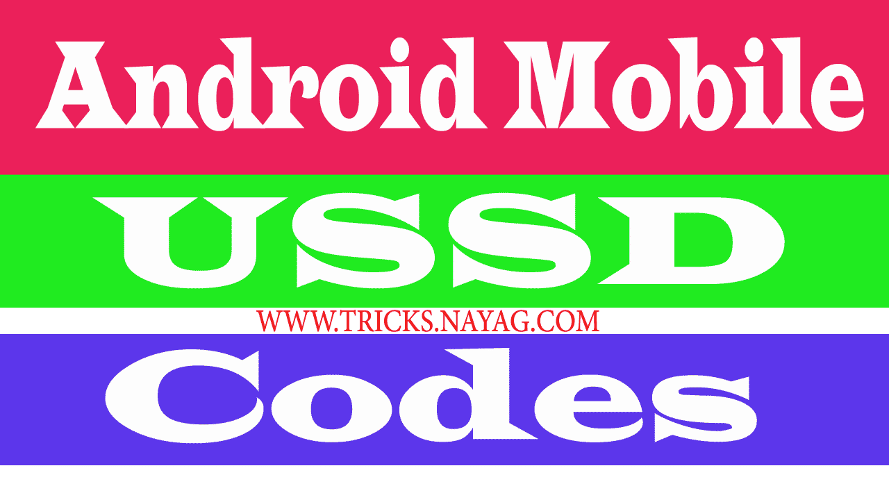 ANDROID MOBILE USSD CODES