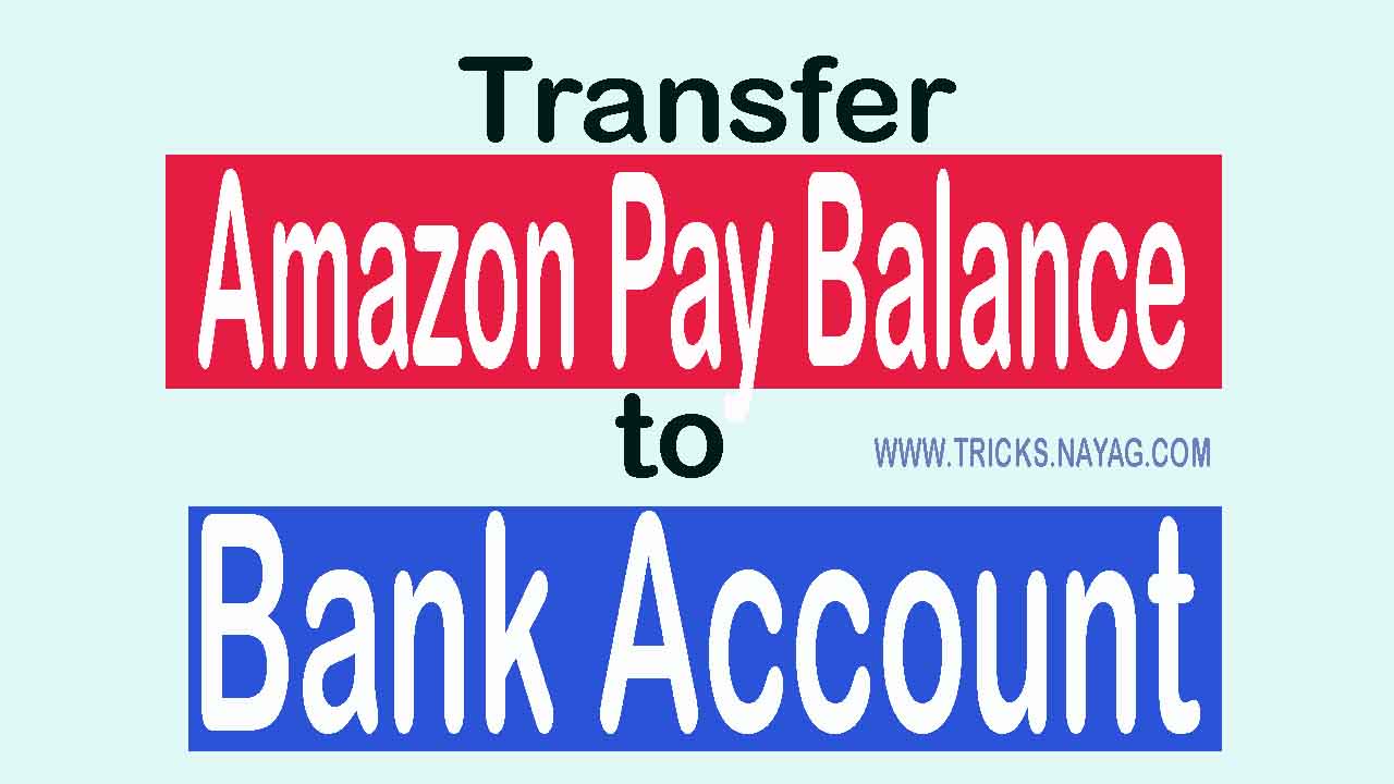 (New) Trick to Transfer amazon pay balance to bank account
