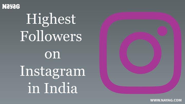 Highest Followers on Instagram in IndiaHighest Followers on Instagram in IndiaHighest Followers on Instagram in India
