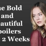 Bold and Beautiful Spoilers Next 2 Weeks