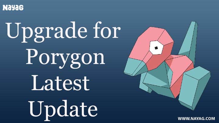 How to get Upgrade for Porygon