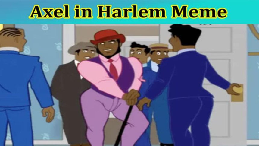 Animan Studios Meme Original Video, GIF Fiesta Factory, Axel in Harlem Meme