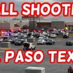 El Paso Cielo Vista Mall Shooting