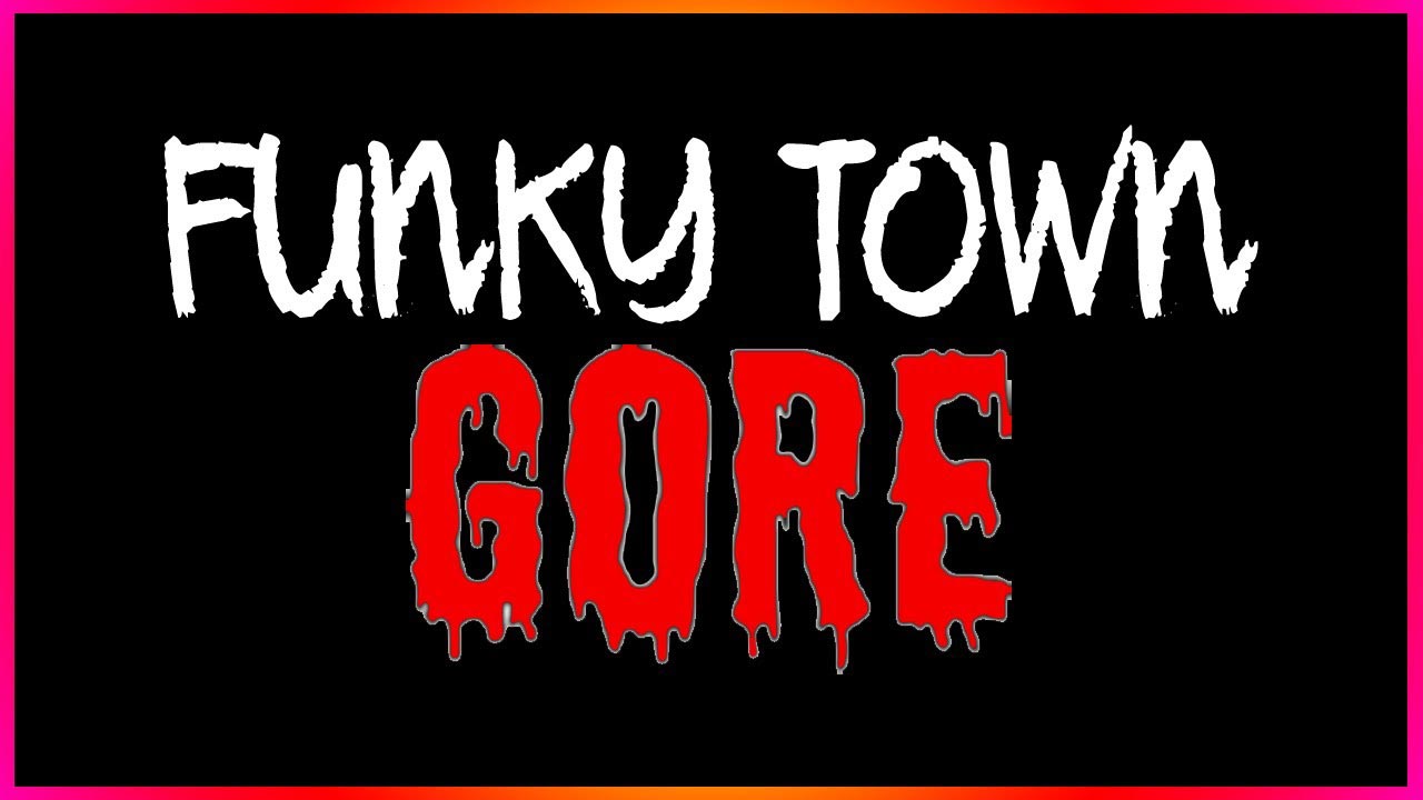 Funky Town Gore Terror Video Reddit

