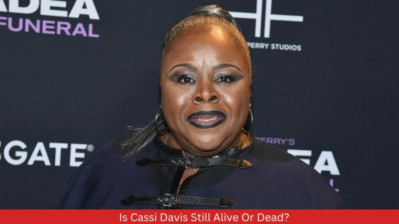 Is Cassi Davis Alive