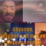 Cheyenne and Modern Reddit Video