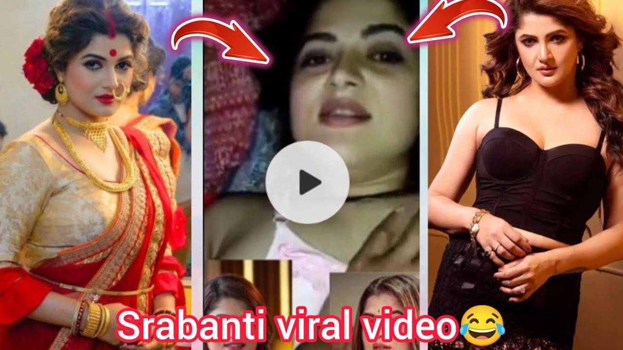 Srabanti Chatterjee Viral Video Download